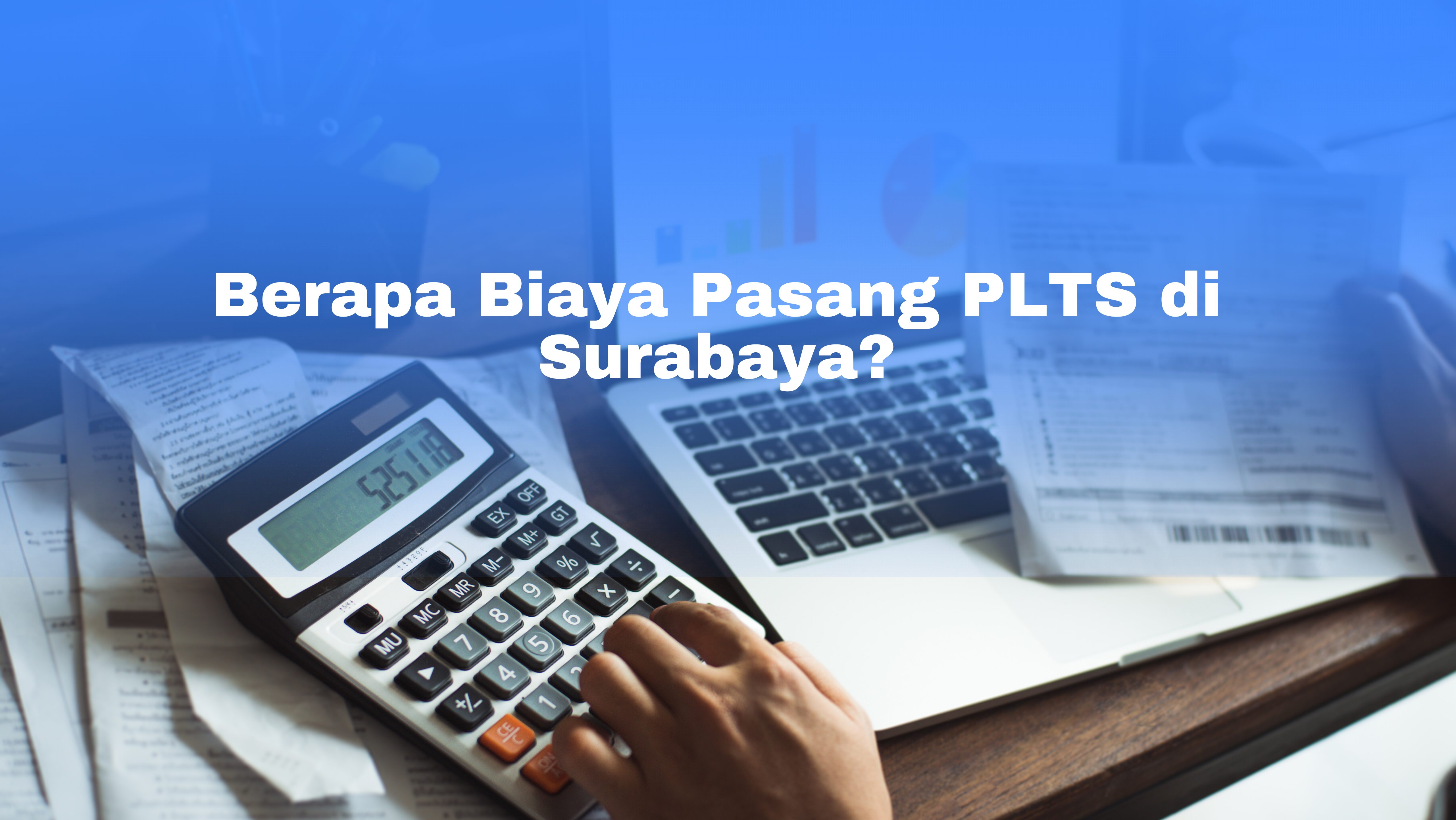 Biaya Pasang PLTS di Surabaya